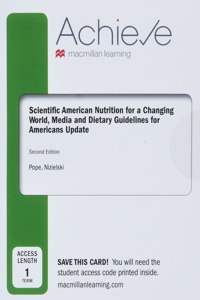 Achieve for Scientific American Nutrition for a Changing World: Dietary Guidelines for Americans 2020-2025 & Digital Update (1-Term Access)