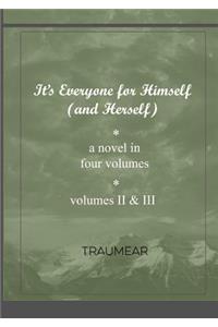 It's Everyone for Himself (and Herself) Volumes II & III