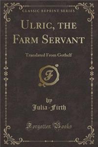 Ulric, the Farm Servant