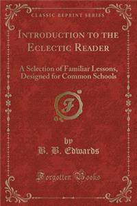 Introduction to the Eclectic Reader