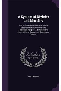 A System of Divinity and Morality