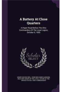A Battery At Close Quarters