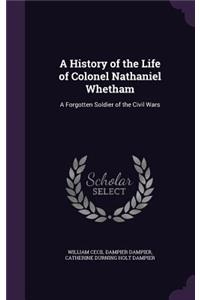 A History of the Life of Colonel Nathaniel Whetham