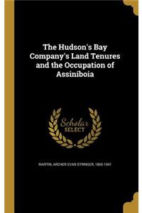 The Hudson's Bay Company's Land Tenures and the Occupation of Assiniboia