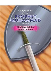 Companions of the Prophet Muhammad(s.a.w.) Abu Ubaydah Ibn Al - Jarrah(r.a.)
