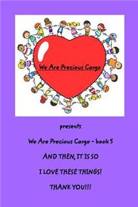 We Are Precious Cargo - SC book 5: SC Bk 5