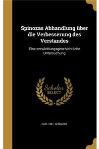 Spinozas Abhandlung über die Verbesserung des Verstandes