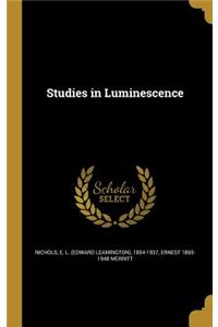 Studies in Luminescence