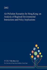 Air Pollution Scenarios for Hong Kong