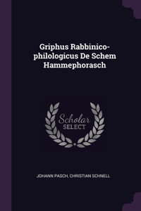 Griphus Rabbinico-philologicus De Schem Hammephorasch