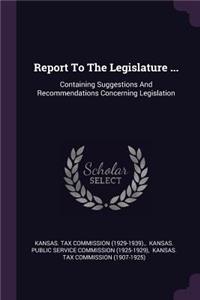 Report to the Legislature ...