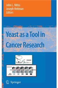 Yeast as a Tool in Cancer Research