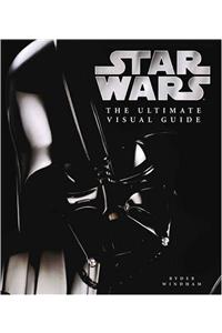 "Star Wars" the Ultimate Visual Guide