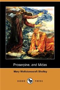 Proserpine and Midas (Dodo Press)