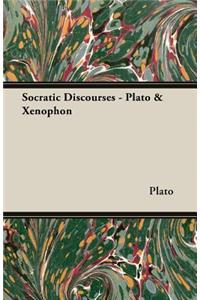 Socratic Discourses - Plato & Xenophon