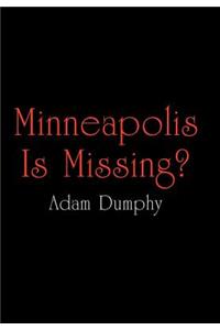 Minneapolis Is Missing?