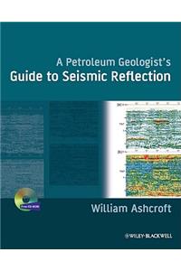 Petroleum Geologist's Guide to Seismic Reflection