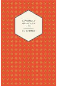 Impressions of a Cousin (1883)