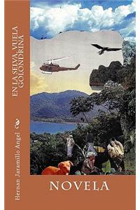 En La Selva, Vuela Golondrina