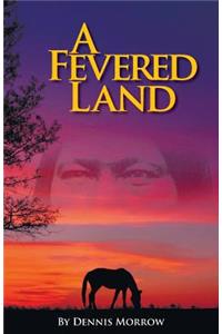 A Fevered Land