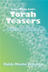 Rabbi Moshe Atik's Torah Teasers