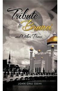 Tribute to Brunei and Other Poems