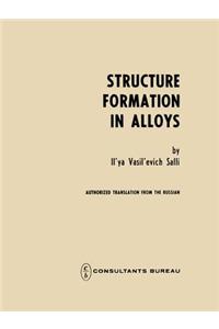 Structure Formation in Alloys