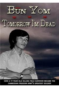 Tomorrow I'm Dead