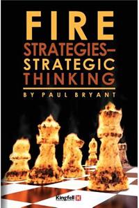 Fire Strategies - Strategic Thinking