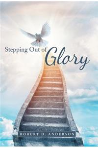 Stepping Out of Glory