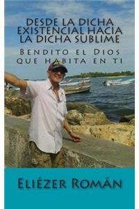 Desde la dicha existencial hacia la dicha sublime