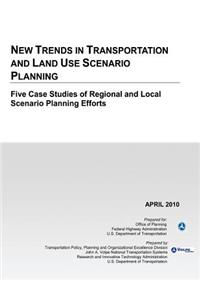 New Trends in Transportation and Land Use Scenario Planning