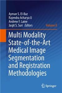 Multi Modality State-Of-The-Art Medical Image Segmentation and Registration Methodologies