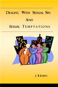 Dealing With Sexual Sin and Sexual Temptations