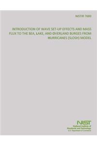 Introduction of Wave-Set-Up Effects and Mass Flux to the Sea, Lake, and Overland Surges from Hurricanes Model