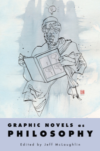 Graphic Novels as Philosophy