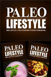 Paleo Lifestyle - Breakfast and Comfort Food Cookbook