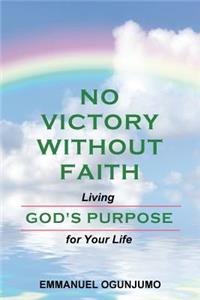 No Victory Without Faith