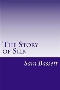 The Story of Silk