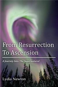 From Resurrection To Ascension