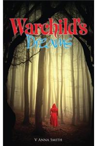 Warchild's Dreams