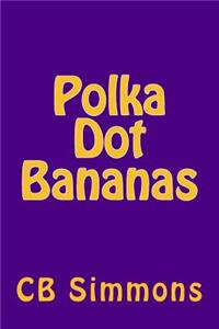 Polka Dot Bananas