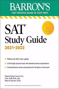 Barron's SAT Study Guide, 2021-2022 (Reflects the 2021 Exam Update): 5 Practice Tests and Comprehensive Content Review