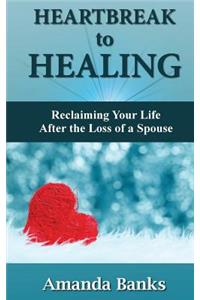 Heartbreak to Healing