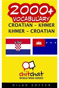 2000+ Croatian - Khmer Khmer - Croatian Vocabulary