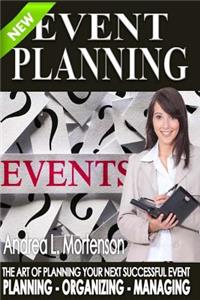 Event Planning - The Art of Planning Your Next Successful Event