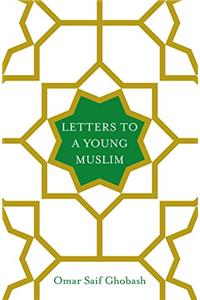 Letters to a Young Muslim