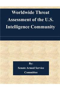 Worldwide Threat Assessment of the U.S. Intelligence Community