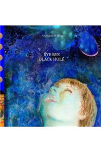 Bye Bye Black Hole