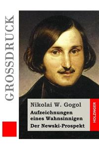 Aufzeichnungen eines Wahnsinnigen / Der Newski-Prospekt (Großdruck)